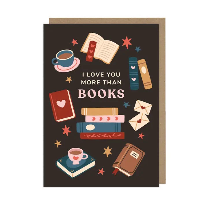 I Love You More Than Books Card